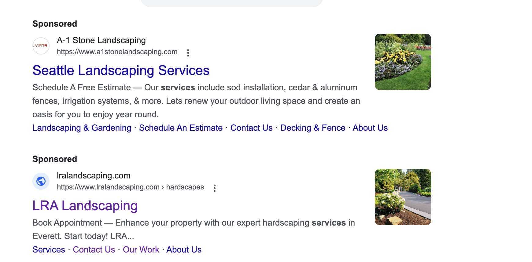A search results page displaying two sponsored ads for landscaping services. The first ad is for Seattle Landscaping Services with an image of a garden. The second ad is for LRA Landscaping with links such as Contact Us and Our Work.