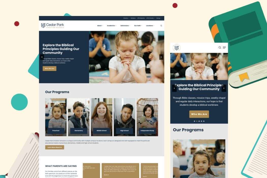 Mockup of a website for Cedar Park Christian Schools. Features include images of diverse children and adults, text about educational programs, and a mobile view. The background has illustrations of books and geometric shapes.