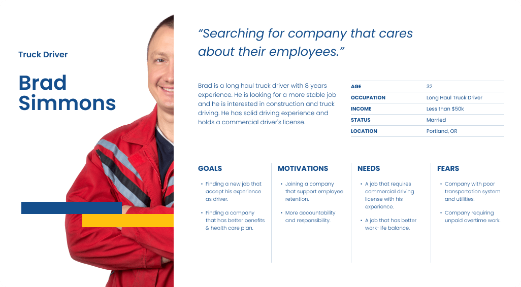 Profile of Brad Simmons, a long haul truck driver with 8 years of experience seeking stable work in construction or trucking. Details include goals, motivations, needs, and fears, with a quote about caring employers. Location: Portland, OR.
